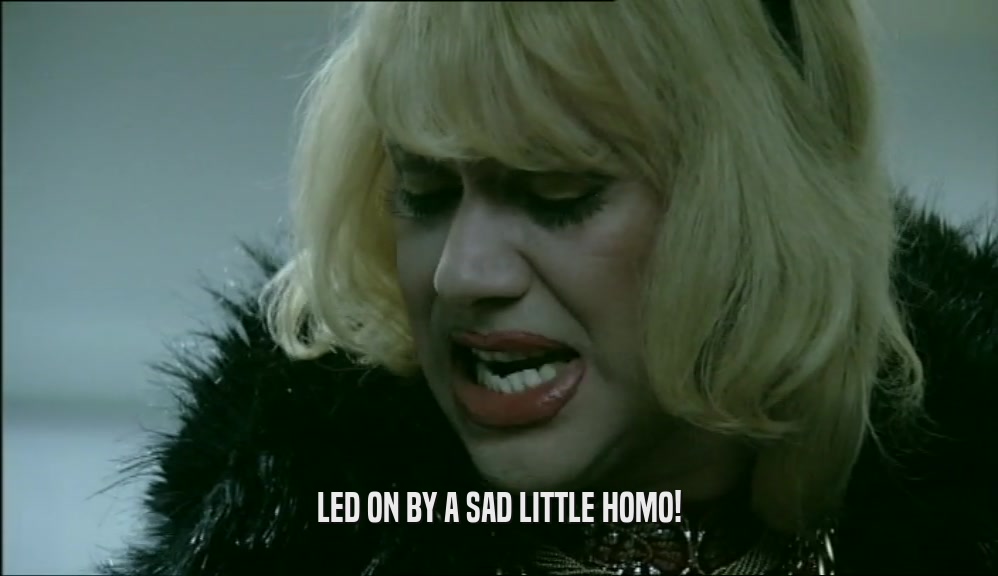 LED ON BY A SAD LITTLE HOMO!  
