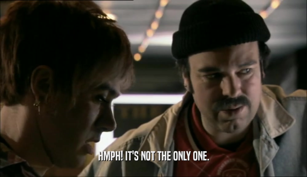 HMPH! IT'S NOT THE ONLY ONE.  