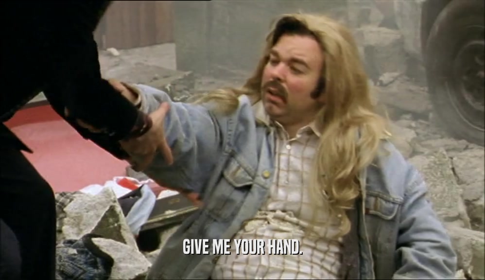 GIVE ME YOUR HAND.  