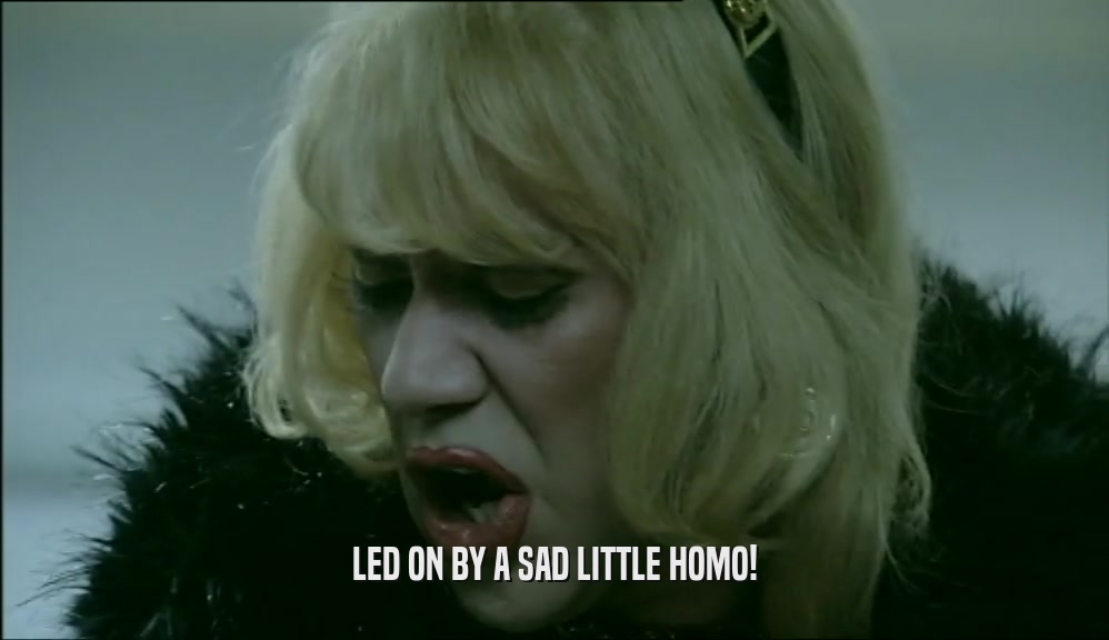 LED ON BY A SAD LITTLE HOMO!  
