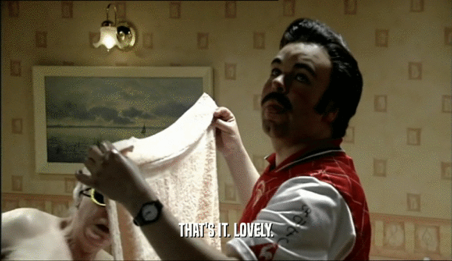 THAT'S IT. LOVELY.  