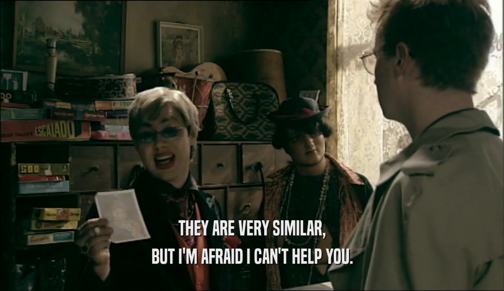 THEY ARE VERY SIMILAR, BUT I'M AFRAID I CAN'T HELP YOU. 
