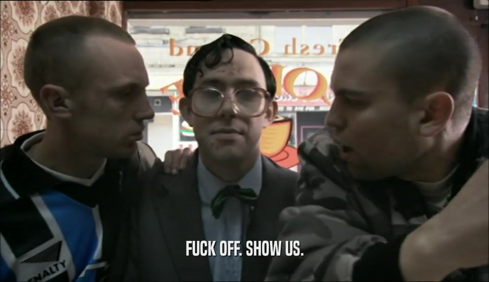 FUCK OFF. SHOW US.  