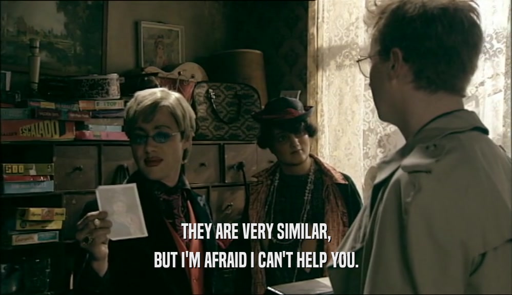 THEY ARE VERY SIMILAR, BUT I'M AFRAID I CAN'T HELP YOU. 