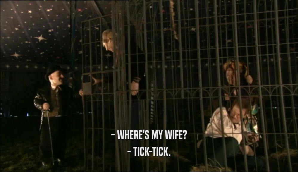 - WHERE'S MY WIFE? - TICK-TICK. 