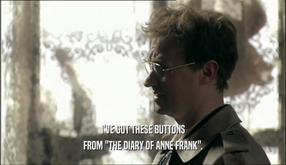 I'VE GOT THESE BUTTONS FROM 