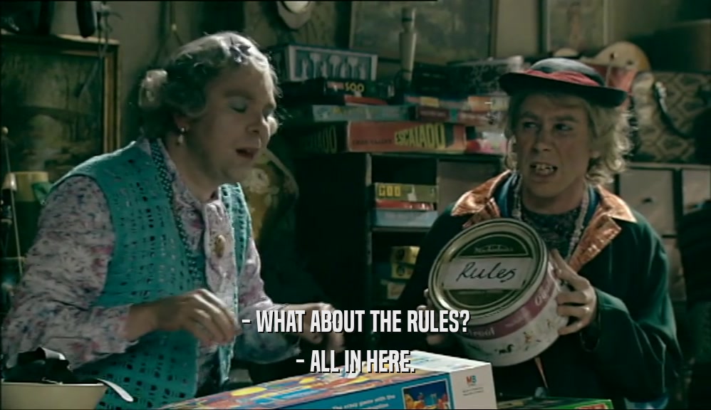 - WHAT ABOUT THE RULES? - ALL IN HERE. 