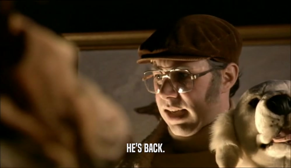 HE'S BACK.  