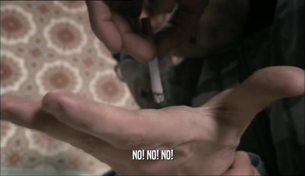 NO! NO! NO!  