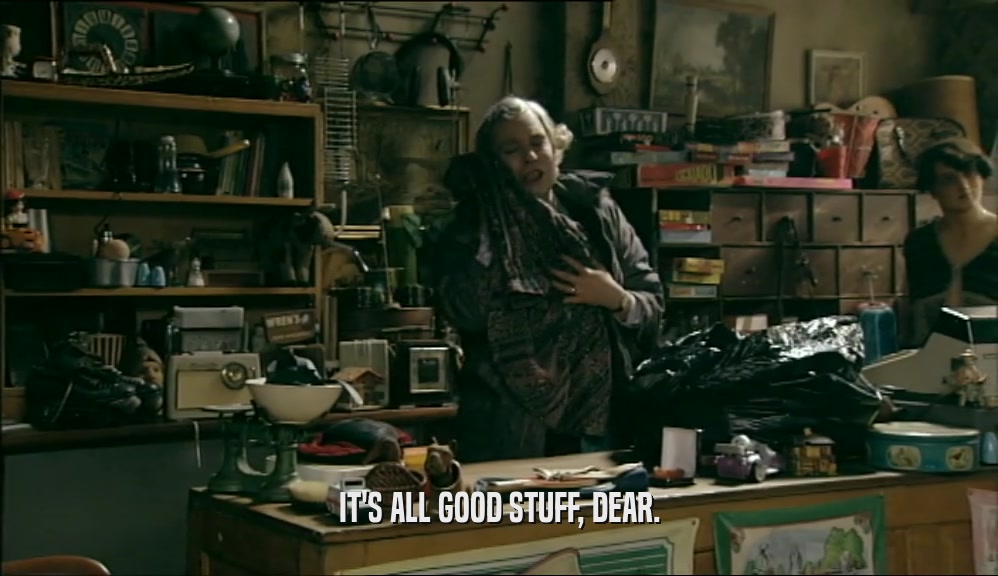 IT'S ALL GOOD STUFF, DEAR.  