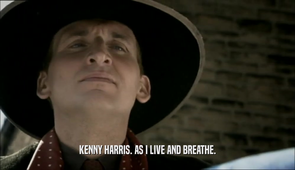 KENNY HARRIS. AS I LIVE AND BREATHE.  