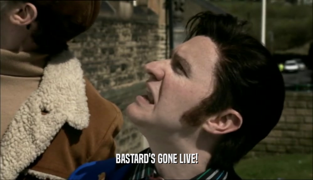 BASTARD'S GONE LIVE!  