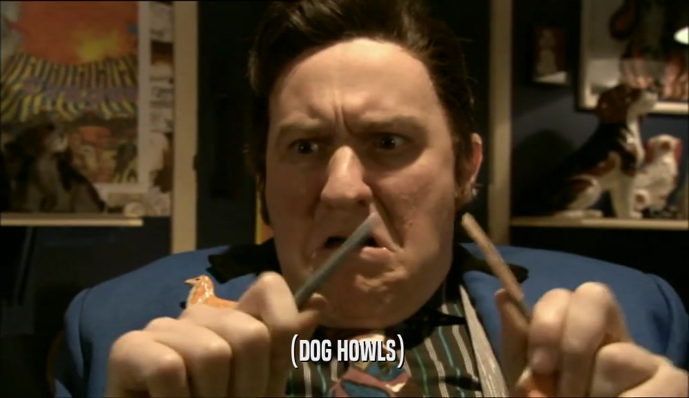 (DOG HOWLS)  