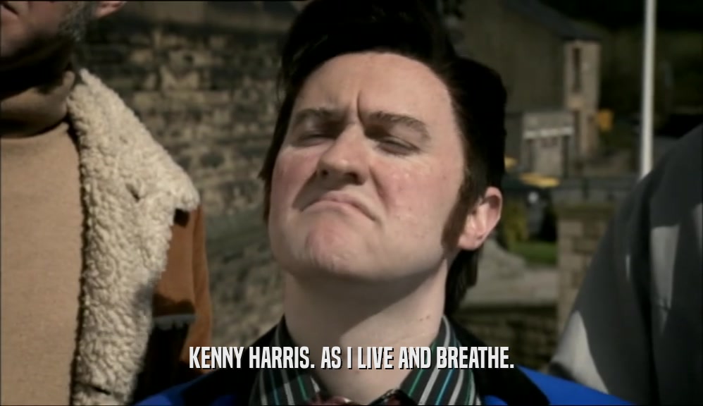 KENNY HARRIS. AS I LIVE AND BREATHE.  