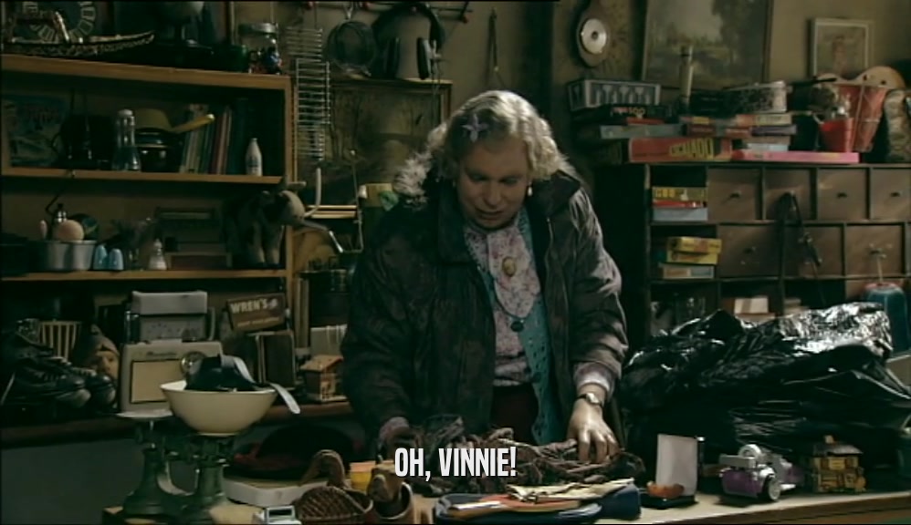 OH, VINNIE!  