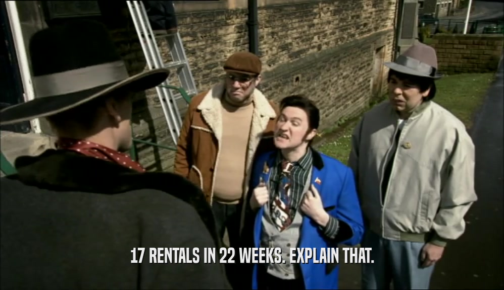 17 RENTALS IN 22 WEEKS. EXPLAIN THAT.  