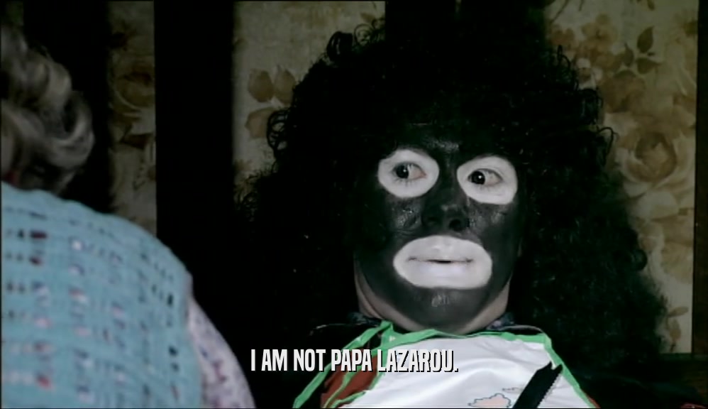 I AM NOT PAPA LAZAROU.  