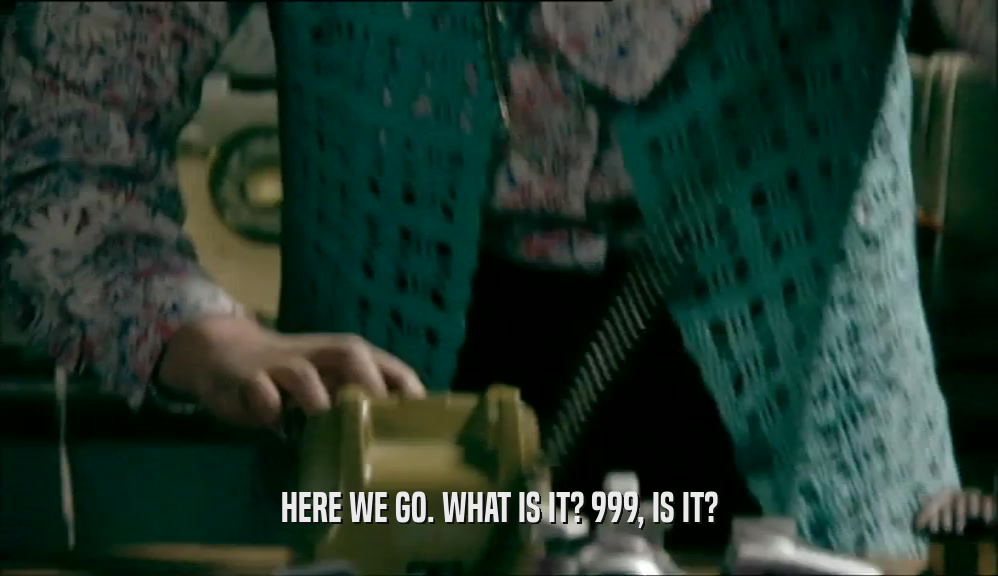 HERE WE GO. WHAT IS IT? 999, IS IT?  
