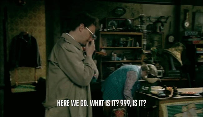HERE WE GO. WHAT IS IT? 999, IS IT?  