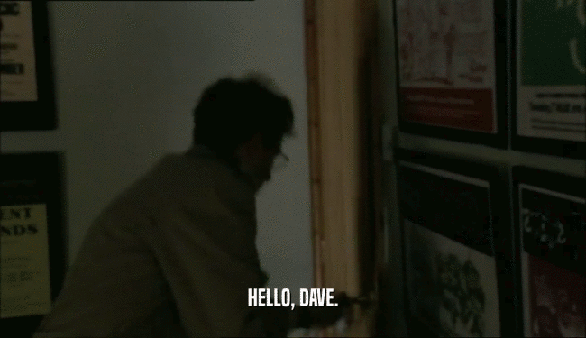 HELLO, DAVE.  