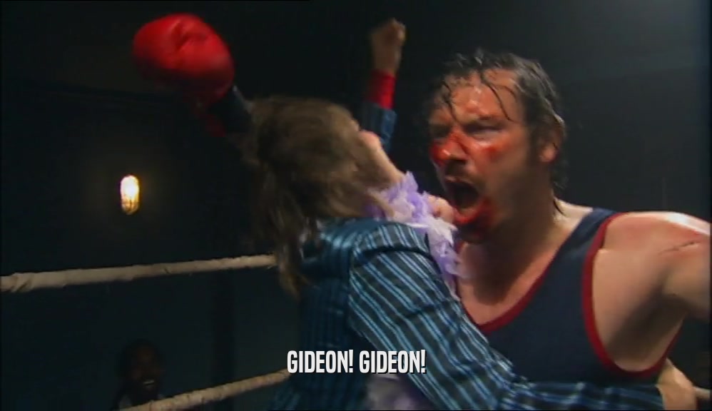 GIDEON! GIDEON!  