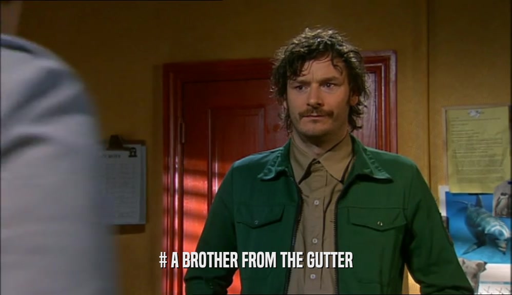# A BROTHER FROM THE GUTTER  