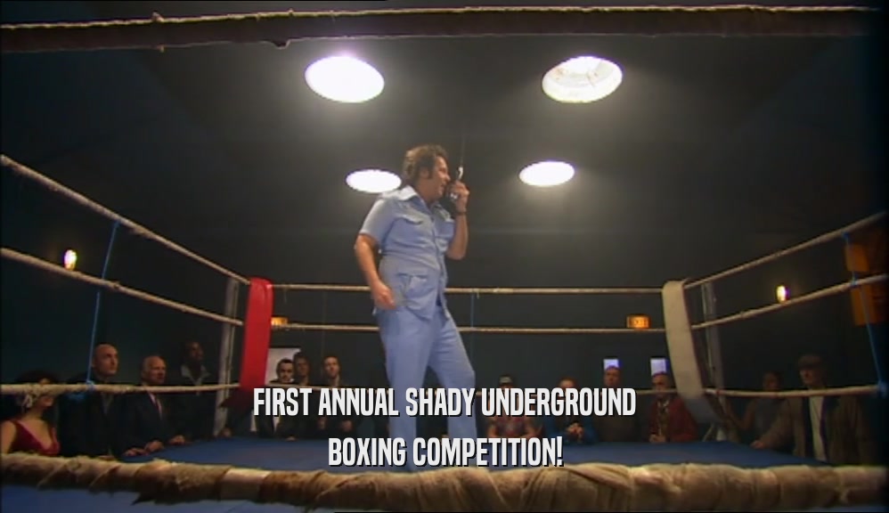 FIRST ANNUAL SHADY UNDERGROUND BOXING COMPETITION! 