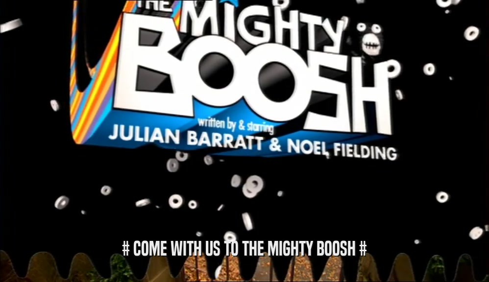 # COME WITH US TO THE MIGHTY BOOSH #  