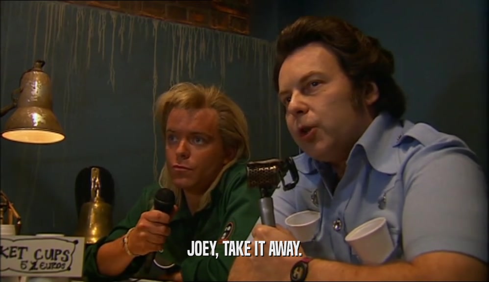 JOEY, TAKE IT AWAY.  