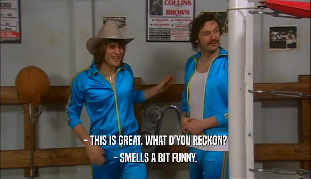- THIS IS GREAT. WHAT D'YOU RECKON? - SMELLS A BIT FUNNY. 