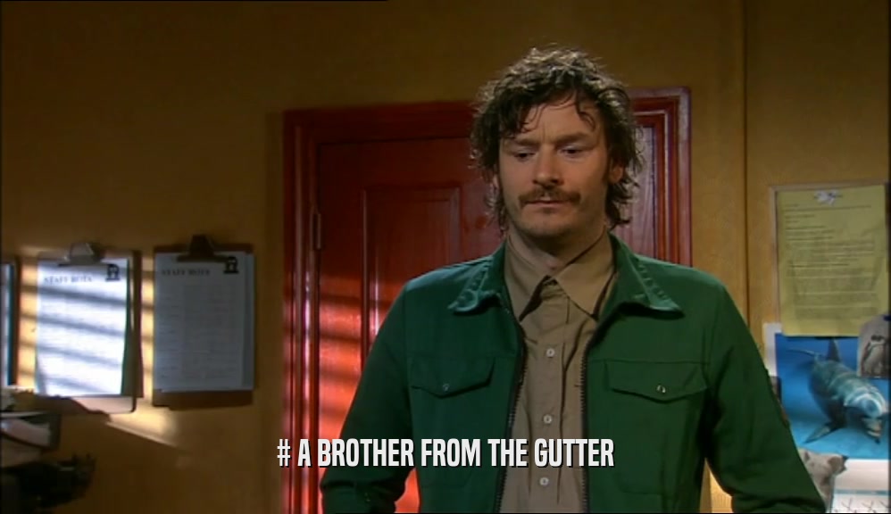 # A BROTHER FROM THE GUTTER  
