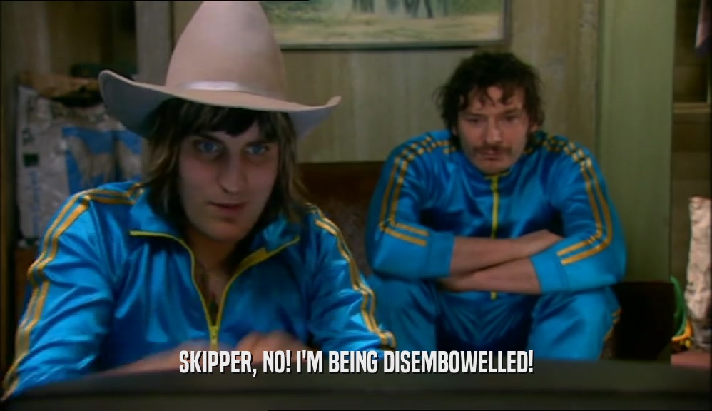 SKIPPER, NO! I'M BEING DISEMBOWELLED!  