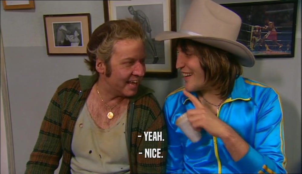 - YEAH. - NICE. 