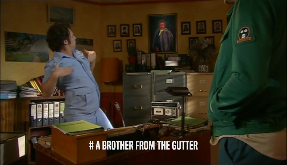 # A BROTHER FROM THE GUTTER  