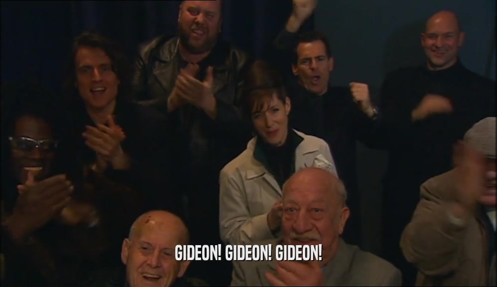 GIDEON! GIDEON! GIDEON!  