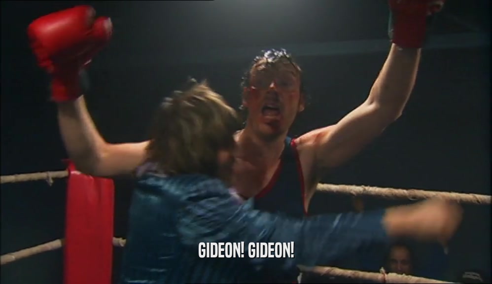 GIDEON! GIDEON!  