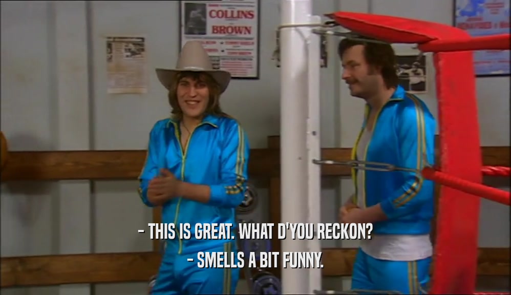 - THIS IS GREAT. WHAT D'YOU RECKON? - SMELLS A BIT FUNNY. 
