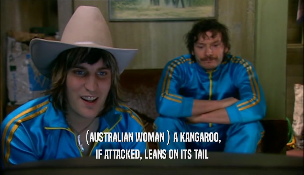 (AUSTRALIAN WOMAN ) A KANGAROO, IF ATTACKED, LEANS ON ITS TAIL 