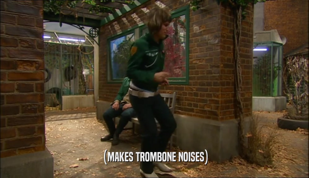 (MAKES TROMBONE NOISES)  