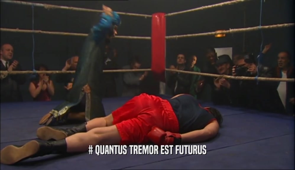 # QUANTUS TREMOR EST FUTURUS  
