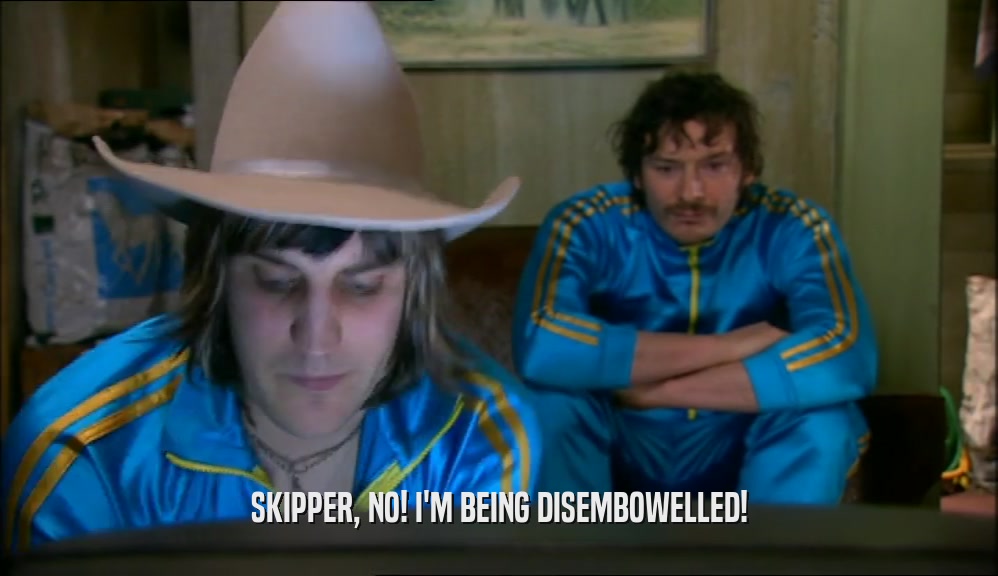 SKIPPER, NO! I'M BEING DISEMBOWELLED!  