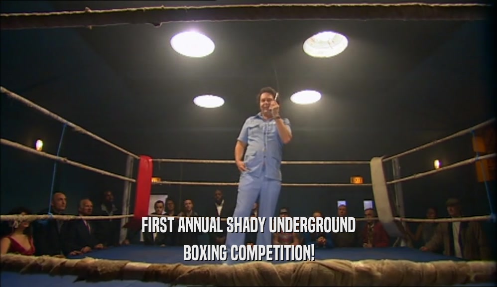 FIRST ANNUAL SHADY UNDERGROUND BOXING COMPETITION! 