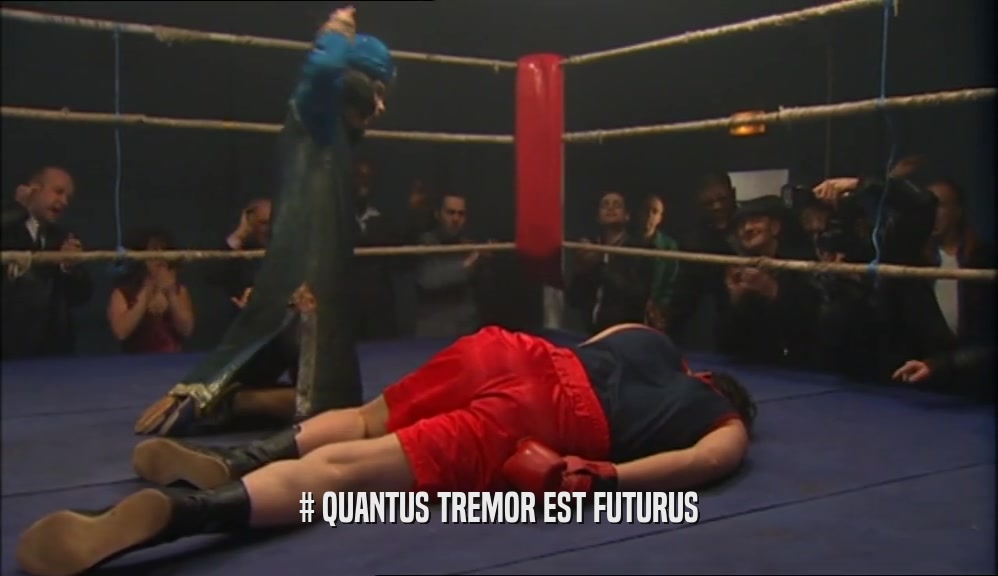# QUANTUS TREMOR EST FUTURUS  