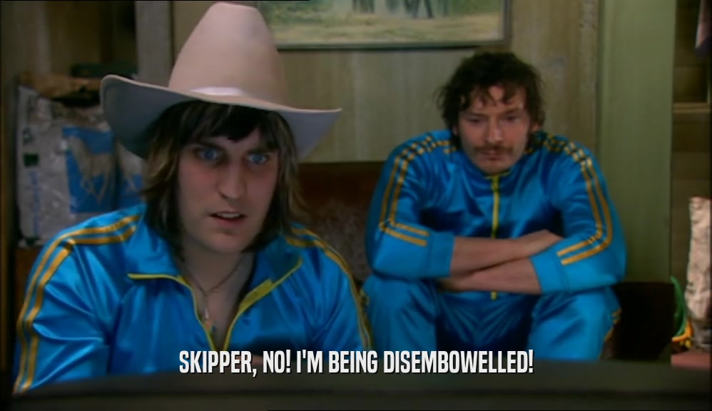 SKIPPER, NO! I'M BEING DISEMBOWELLED!  
