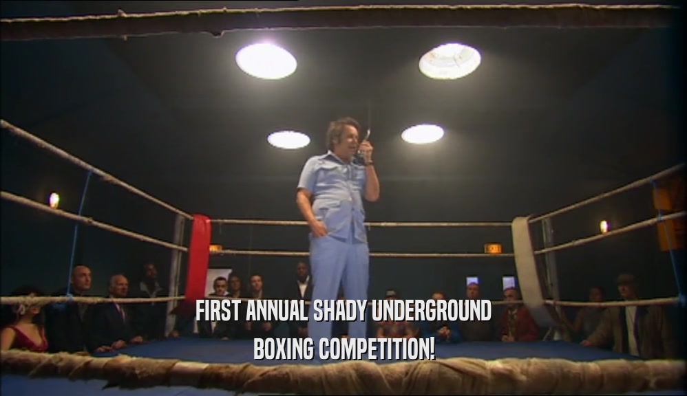 FIRST ANNUAL SHADY UNDERGROUND BOXING COMPETITION! 