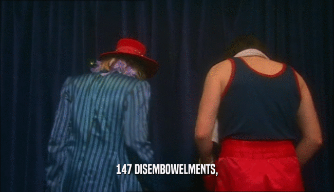 147 DISEMBOWELMENTS,  