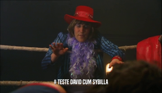 # TESTE DAVID CUM SYBILLA  