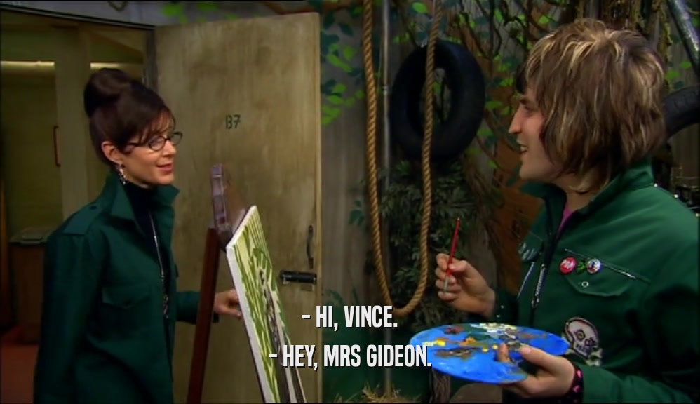 - HI, VINCE. - HEY, MRS GIDEON. 