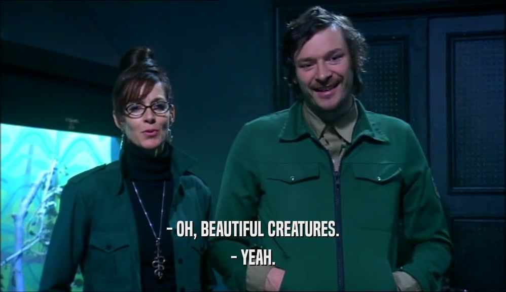 - OH, BEAUTIFUL CREATURES. - YEAH. 