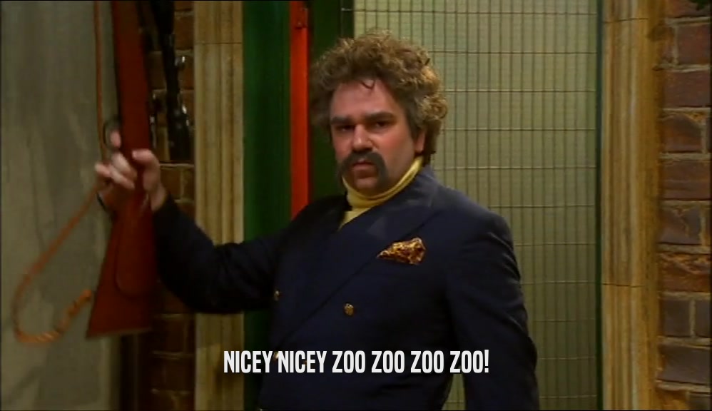 NICEY NICEY ZOO ZOO ZOO ZOO!  